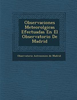 Observaciones Meteorol Gicas Efectuadas En El Observatorio de Madrid