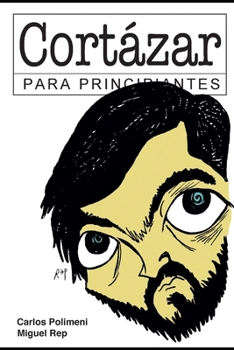 Paperback Cortázar para Principiantes: con ilustraciones de Rep [Spanish] Book