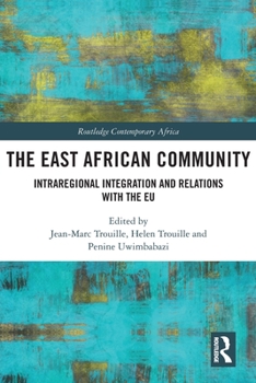Paperback The East African Community: Intraregional Integration and Relations with the EU Book