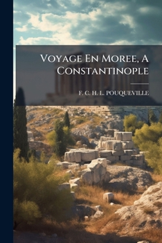 Paperback Voyage En Moree, A Constantinople [French] Book