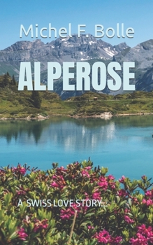 Paperback Alperose: A Touching Swiss Love Story... Book