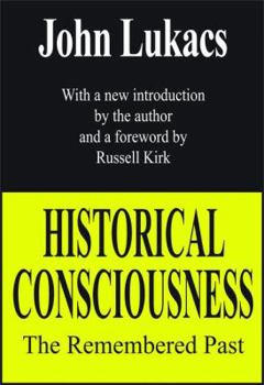Hardcover Historical Consciousness: The Remembered Past Book