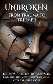 Hardcover Unbroken: From Trauma to Triumph Book