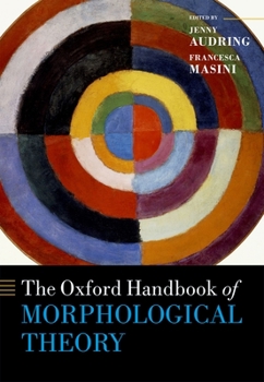 Hardcover The Oxford Handbook of Morphological Theory Book