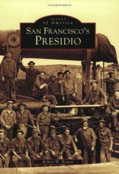 San Francisco's Presidio (Images of America: California) - Book  of the Images of America: San Francisco