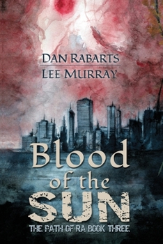 Blood of the Sun - Book #3 of the Path of Ra