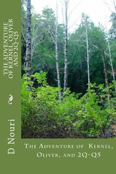 Paperback The Adventure of Kernel, Oliver and 2Q-Q5 Book