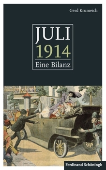 Hardcover Juli 1914: Eine Bilanz. Mit Einem Anhang: 50 Schlüsseldokumente Zum Kriegsausbruch [German] Book