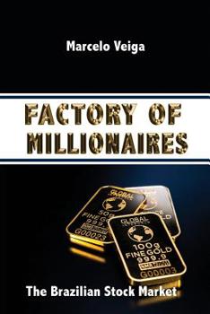 Paperback Factory of Millionaires: The Brazilian Stock Market Book