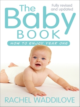 Paperback The Baby Book: How to Enjoy Year One: Revised and Updated Book