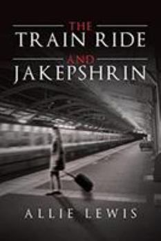 Paperback The Train Ride and Jakepshrin Book