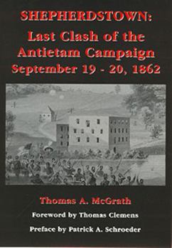 Hardcover Shepherdstown: Last Clash of the Antietam Campaign, September 19-20, 1862 Book