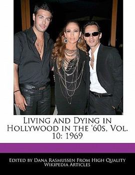 Paperback Living and Dying in Hollywood in the '60s, Vol. 10: 1969 Book