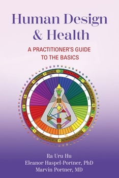 Paperback Human Design & Health: A Practitioner's Guide to the Basics Book