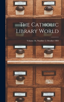 Hardcover The Catholic Library World; Volume 36, Number 2, October 1984 Book