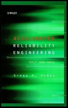 Hardcover Accelerated Reliability Engineering: HALT and HASS Book