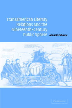 Hardcover Transamerican Literary Relations and the Nineteenth-Century Public Sphere Book