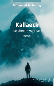 Paperback Kallaeck: Le chemin vers soi [French] Book