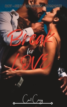 Paperback Break For Love: Book 4 of The Fort Myers Beach Series Book