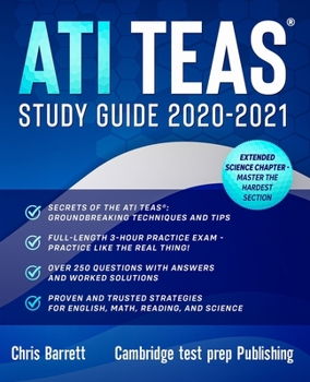 Paperback ATI TEAS Study Guide 2020-2021: The Best Strategies, Techniques & Tips Prove to Maximize Your Score. Examples and Solutions to each question type PLUS Book