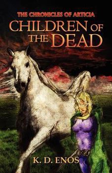 Paperback The Chronicles of Articia: Children of the Dead Book