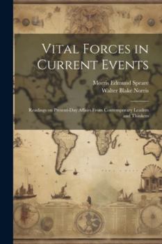 Paperback Vital Forces in Current Events; Readings on Present-day Affairs From Contemporary Leaders and Thinkers Book