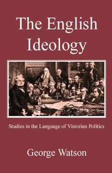 Paperback The English Ideology: Studies on the Language of Victorian Politics Book