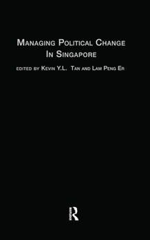 Hardcover Managing Political Change in Singapore: The Elected Presidency Book