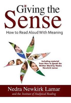 Hardcover Giving the Sense: How to Read Aloud With Meaning Book