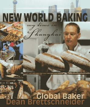 Paperback New World Baking: My Time in Shanghai Book