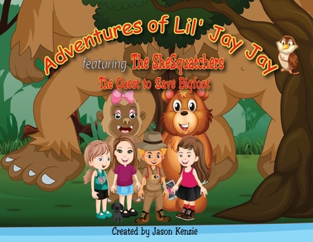 Paperback Adventures of Lil' Jay Jay: The Quest to Save Bigfoot Book