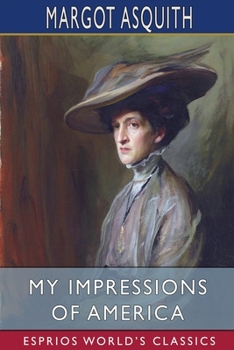 Paperback My Impressions of America (Esprios Classics) Book