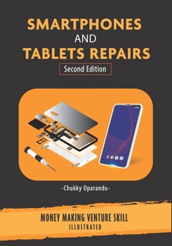 Paperback Smartphones and Tablets Repairs: Money Making Venture Skill Book