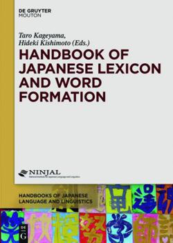 Hardcover Handbook of Japanese Lexicon and Word Formation (Handbooks of Japanese Language and Linguistics [HJLL], 3) Book