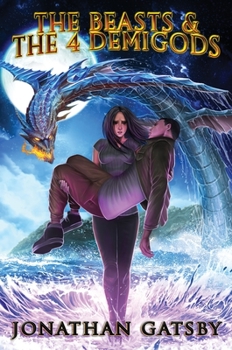 The Beasts & the 4 Demigods : The Wars Between Angels & Gods