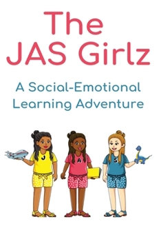 Paperback The JAS Girlz A Social-Emotional Learning Adventure Book