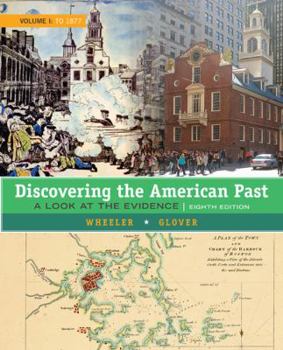 Paperback Discovering the American Past: A Look at the Evidence, Volume I: To 1877 Book