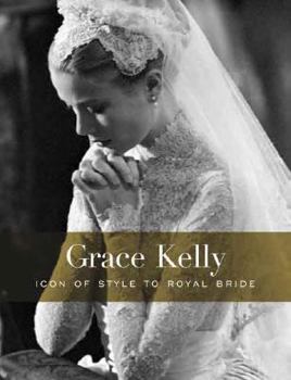 Paperback Grace Kelly: Icon of Style to Royal Bride Book
