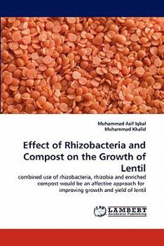 Paperback Effect of Rhizobacteria and Compost on the Growth of Lentil Book