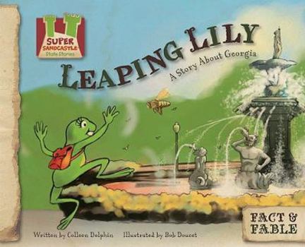 Library Binding Leaping Lily: A Story about Georgia Book