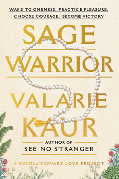 Paperback Sage Warrior: Wake to Oneness, Practice Pleasure, Choose Courage, Become Victory Book