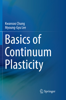 Paperback Basics of Continuum Plasticity Book