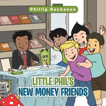 Paperback Little Phil's New Money Friends Book