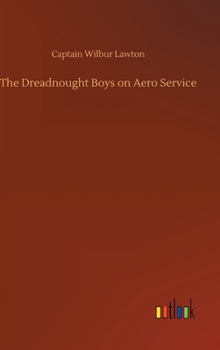 The Dreadnought Boys on Aero Service - Book #4 of the Dreadnought Boys