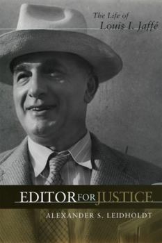 Hardcover Editor for Justice: The Life of Louis I. Jaffé Book