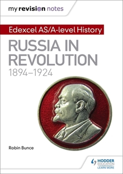 Paperback My Revision Notes: Edexcel As/A-Level History: Russia in Revolution, 1894-1924 Book