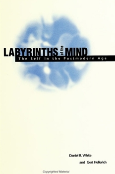 Paperback Labyrinths of the Mind: The Self in the Postmodern Age Book