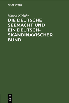 Hardcover Die deutsche Seemacht und ein deutsch-skandinavischer Bund [German] Book