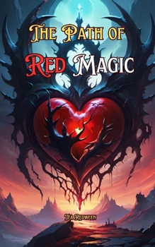 Paperback The Path of Red Magic: Knowing Red Magic Book