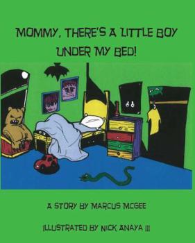 Paperback Mommy, There's A Little Boy Under My Bed! Book